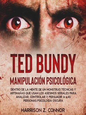 cover image of Ted Bundy--Manipulación Psicológica